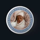 Thank You For Coming To My Baptism Modern Photo 6 Cm Round Badge<br><div class="desc">This simple and classic design is composed of serif typography and add a custom photo. Thank you for coming to the holy Baptism.</div>