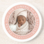 Thank You For Coming To My Baptism Modern Photo Coaster<br><div class="desc">This simple and classic design is composed of serif typography and add a custom photo. Thank you for coming to the holy Baptism.</div>