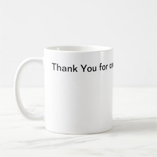 Thank You for coming to work today mug