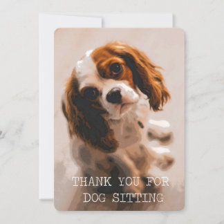 Thank You For Dog Sitting - King Charles Cavalier