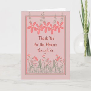 Thank You for Flowers Daughter, Greeting Card