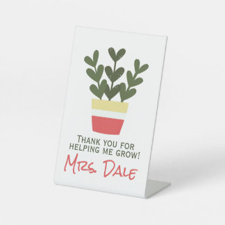 Thank You For Helping Me Grow | Teacher  Pedestal Sign