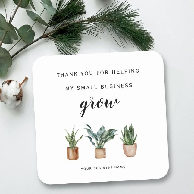 thank you For Helping My Small Business Grow plant Square Sticker (Creator Uploaded)