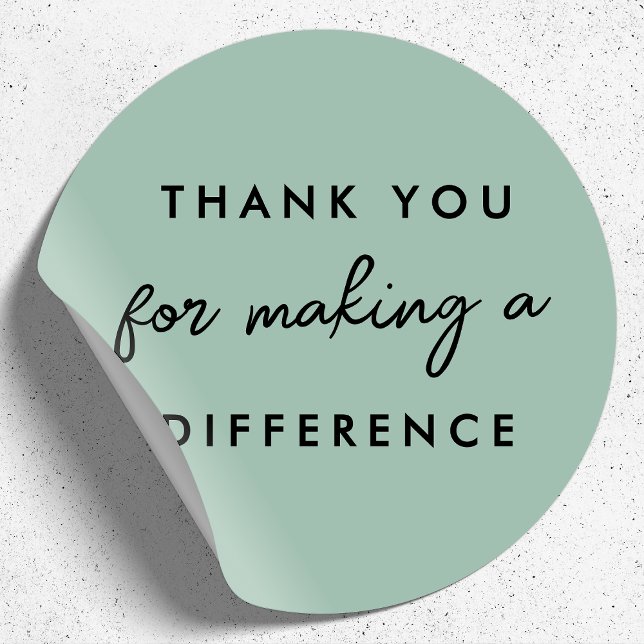 Thank you for Making a Difference  Classic Round Sticker (Creator Uploaded)