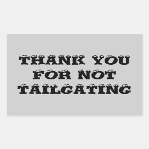 Thank You For Not Tailgating Rectangular Sticker