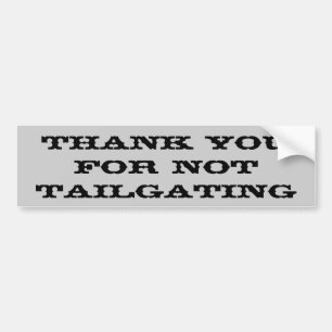 Thank You For Not Tailgating (Thunderbird) Bumper Sticker