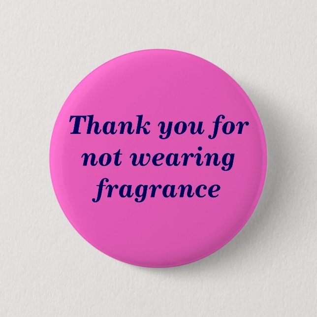 Thank you for not wearing fragrance 6 cm round badge (Front)