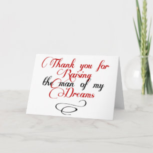 Thank you for raising the man of my dreams card