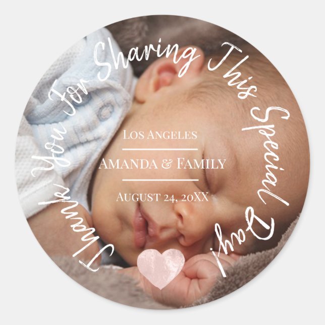 Thank You For Sharing This Special Day Heart Baby Classic Round Sticker (Front)