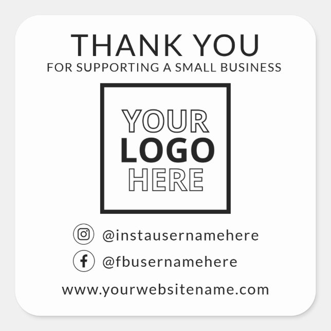 Thank You For Supporting A Small Business Logo Square Sticker (Front)