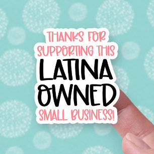 Thank You for Supporting Latina Owned Business