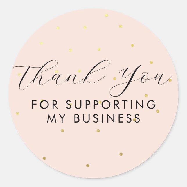 Thank You For Supporting My Business Dots Blush Classic Round Sticker (Front)