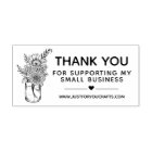 Thank You For Supporting My Small Business Flowers