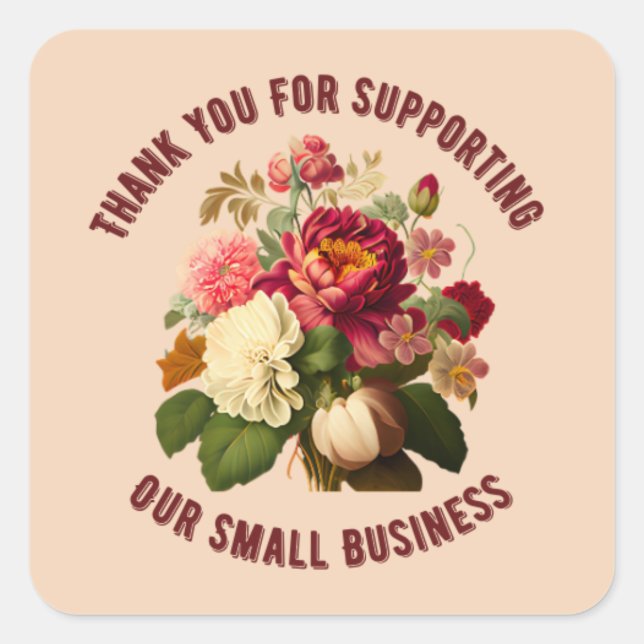 THANK YOU FOR SUPPORTING OUR SMALL BUSINESSS   SQU SQUARE STICKER (Front)