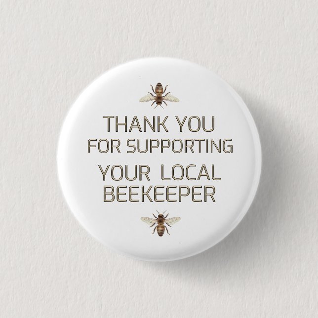 Thank You For Supporting Your Local Beekeeper Bee 3 Cm Round Badge (Front)