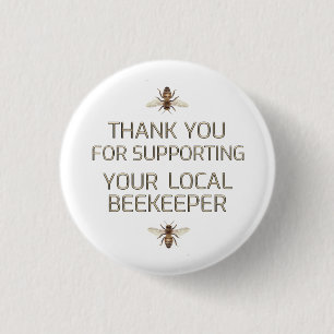 Thank You For Supporting Your Local Beekeeper Bee 3 Cm Round Badge