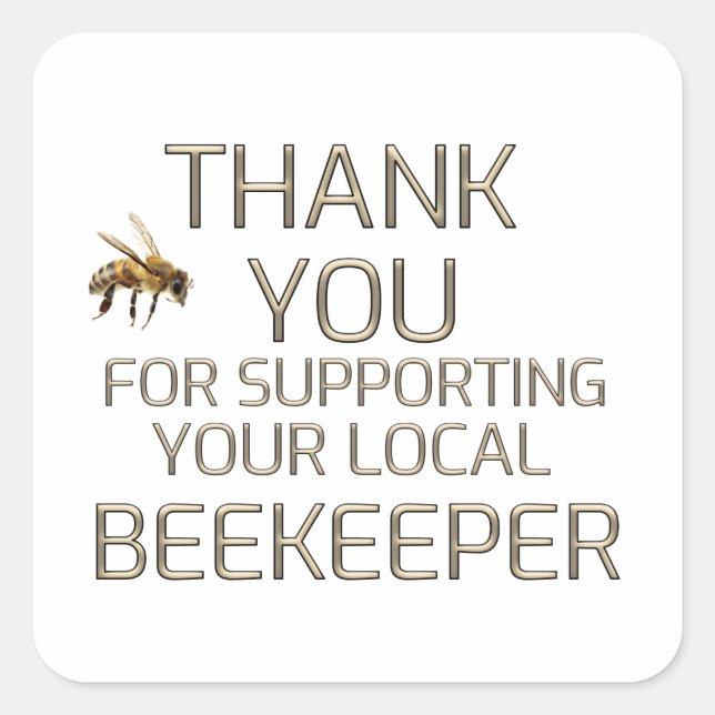 Thank You For Supporting Your Local Beekeeper Gold Square Sticker (Front)