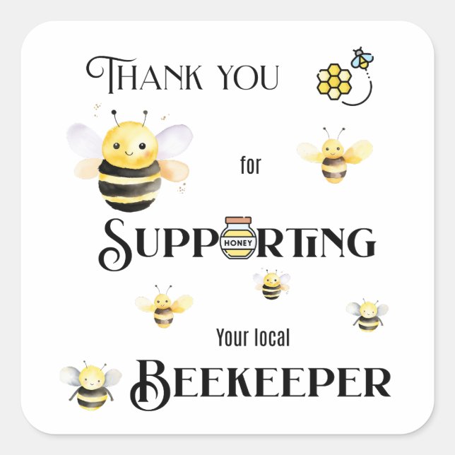 Thank you for supporting your local beekeeper square sticker (Front)