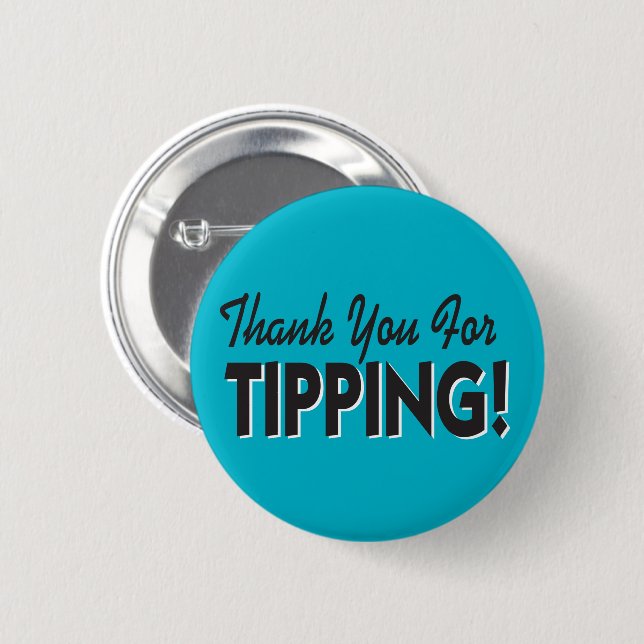 Thank you for tipping 6 cm round badge (Front & Back)