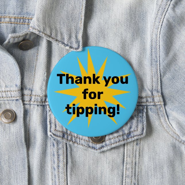 Thank You for Tipping! Starburst 10 Cm Round Badge (In Situ)