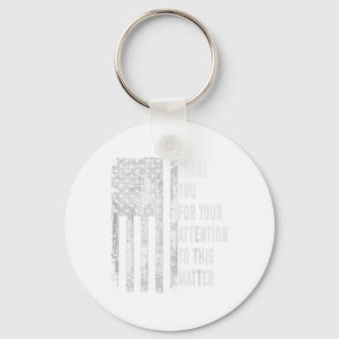 Thank You For Your Attention To This American Flag Key Ring