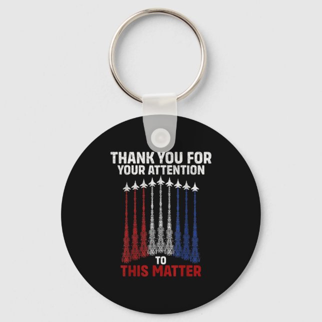 Thank You For Your Attention To This , Funny  Key Ring (Front)