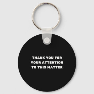 Thank You For Your Attention To This Problem Trump Key Ring