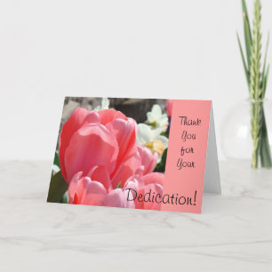 Thank You for Your Dedication! Cards Thanks Tulips