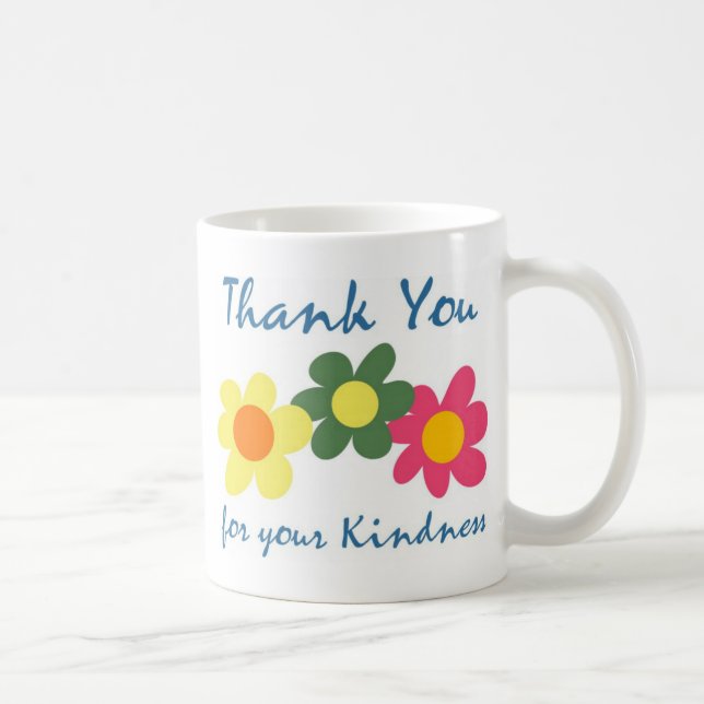 Thank You For Your Kindness Coffee Mug (Right)