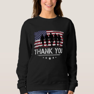 Thank You for Your Services Patriotic - Honour and Sweatshirt