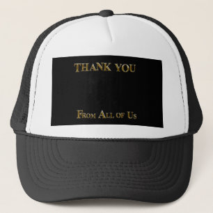 THANK YOU FROM ALL OF US TRUCKER HAT