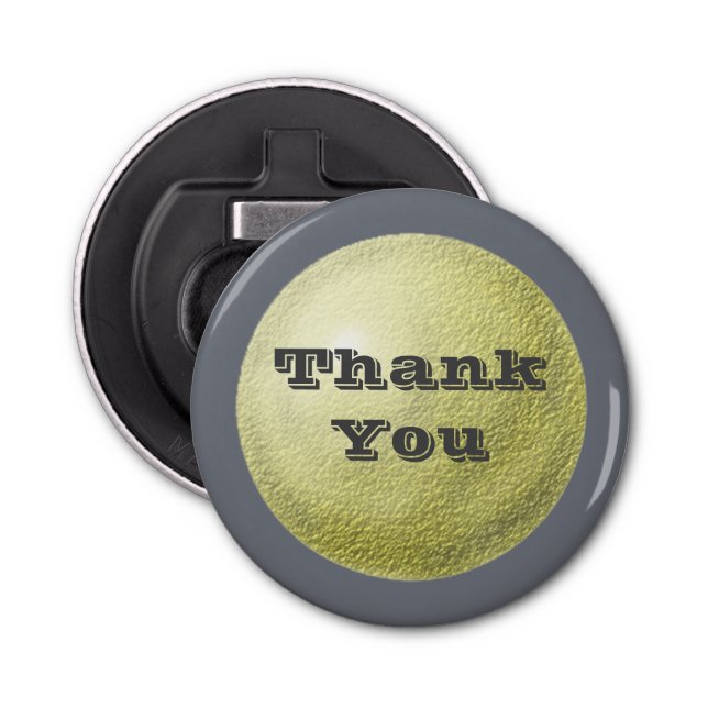 Thank You General Appreciation Token Golden Orb Bottle Opener (Front)