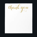 Thank You Gold Script Print 5.5 x 6 Notepad<br><div class="desc">This 5.5 x 6 notepad with 40 pages that says "Thank You" in beautiful script font in gold is perfect for anyone!  With it's lovely print it would look wonderful on any desk!  #notepads#thankyou</div>