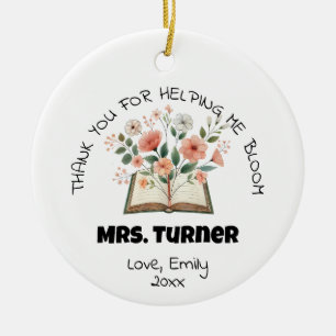 Thank You Helping Me Bloom Teacher Appreciation Ceramic Ornament