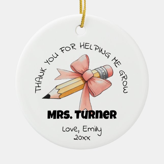 Thank You Helping Me Grow Teacher Appreciation Ceramic Ornament (Front)