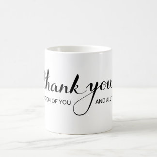 "Thank You In Appreciation Of You" Mug