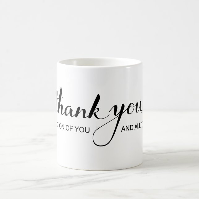 "Thank You In Appreciation Of You" Mug (Center)