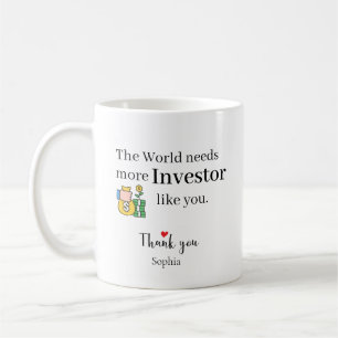 Thank You Investor — Custom Name Coffee Mug