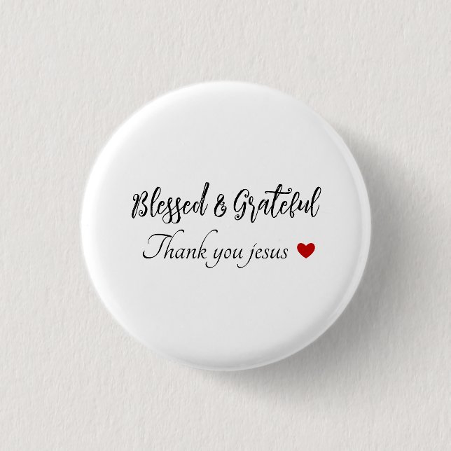 Thank You Jesus | Blessed & Grateful | Faith Heart 3 Cm Round Badge (Front)