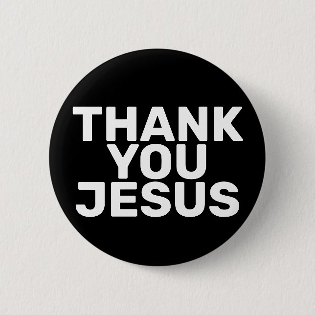 Thank you Jesus in B&W 6 Cm Round Badge (Front)