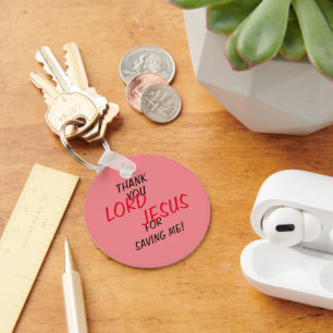 “Thank You LORD JESUS For Saving Me!” Pink Key Ring