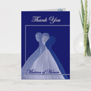 THANK YOU Matron of Honour - BLUE Gowns