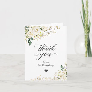 Thank You Mum for Everything Elegant White Roses Card