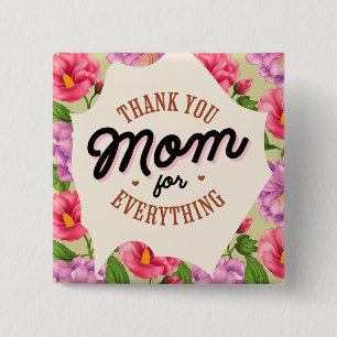 Thank You Mum for Everything Mother's Day Greeting 15 Cm Square Badge