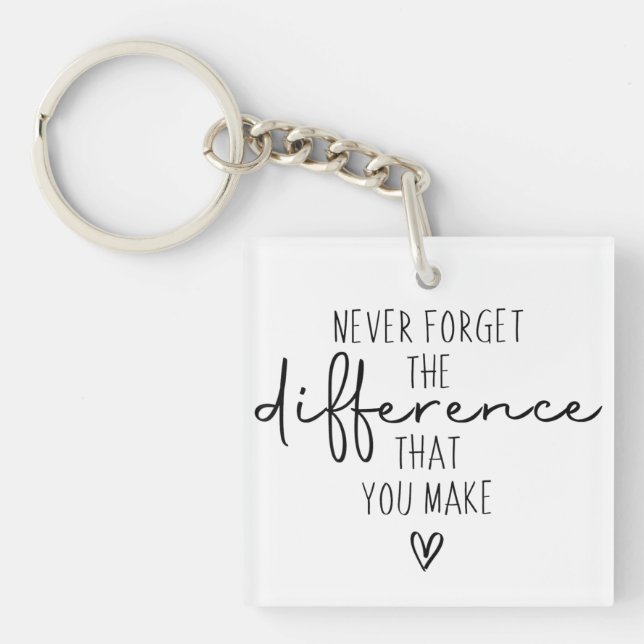 Thank You Never Forget The Difference You Make Key Ring (Front)