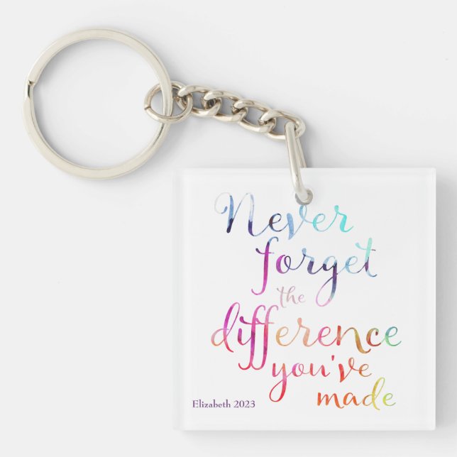 Thank You Never Forget The Difference You've Made Key Ring (Front)