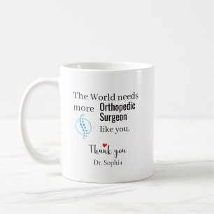 Thank You Orthopaedic Surgeon Custom Name Coffee Mug