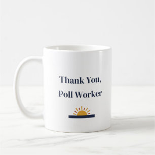 Thank You, Poll Worker Mug