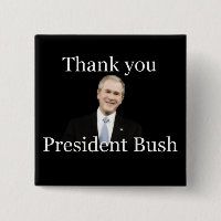 Thank You President Bush
