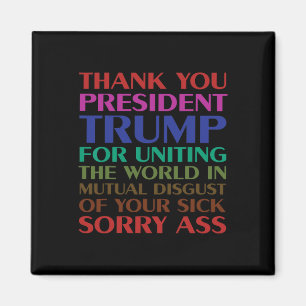 Thank You President Trump For Uniting The World -  Magnet